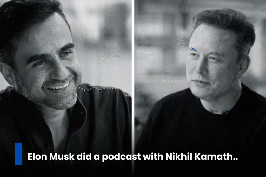 Elon Musk and Nikhil Kamath podcast discussion
Elon Musk podcast with Nikhil Kamath
