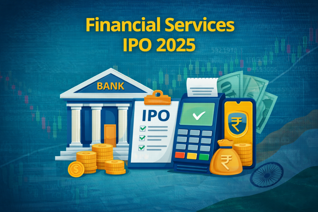 Financial services IPO 2025 in India showing bank building, IPO checklist, digital payment and rupee investment concept
