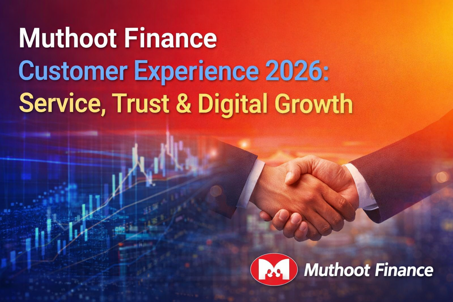 Muthoot Finance Customer Experience 2026: Service, Trust & Digital Growth