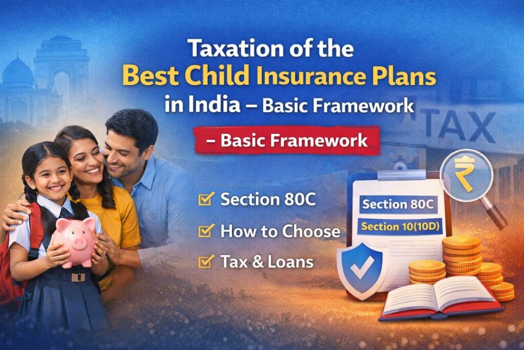 Taxation of the Best Child Insurance Plans in India basic framework banner showing Section 80C and Section 10(10D) tax benefits with family and financial protection concept